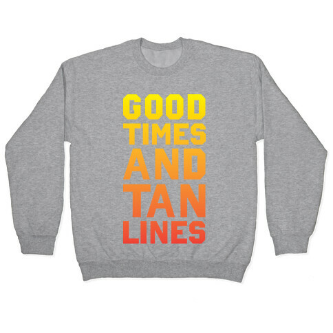 Good Times and Tan Lines Pullover