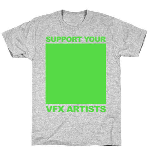 Support You VFX Artists T-Shirt