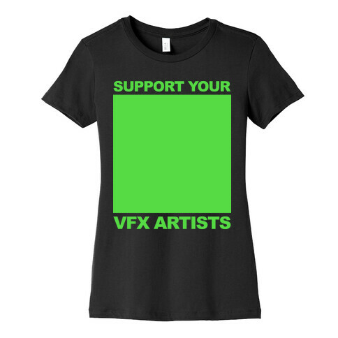 Support Your VFX Artist Womens T-Shirt