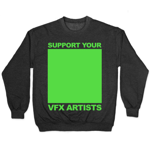Support Your VFX Artist Pullover