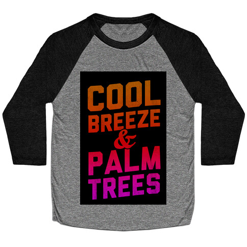 Cool Breeze & Palm Trees Baseball Tee