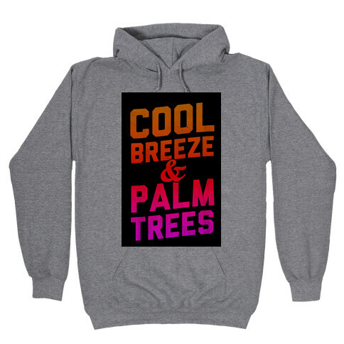 Cool Breeze & Palm Trees Hooded Sweatshirt