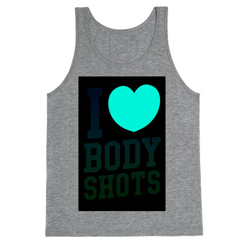 I Love Body Shots Tank Top