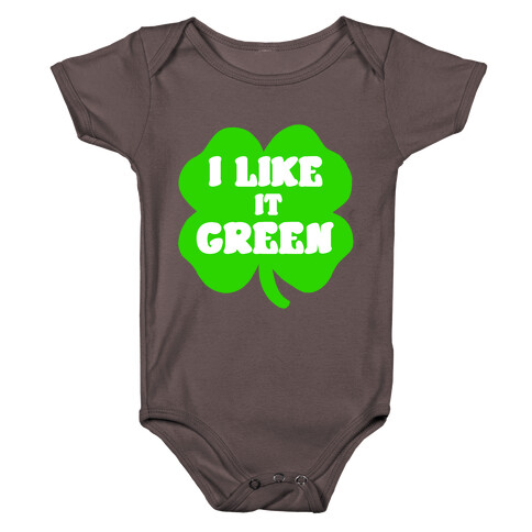 I Like it Green Baby One-Piece