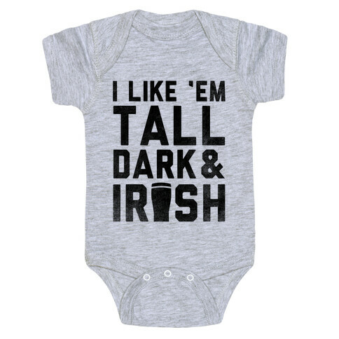 I Like Em Tall Dark & Irish Baby One-Piece