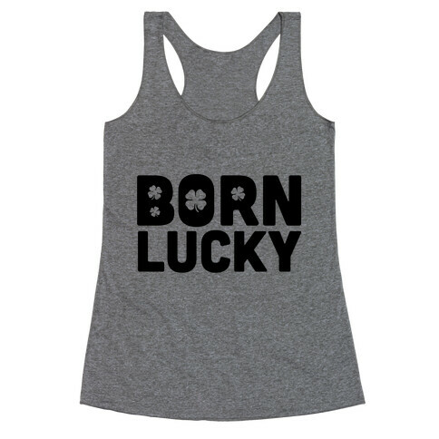 Born Lucky Racerback Tank Top