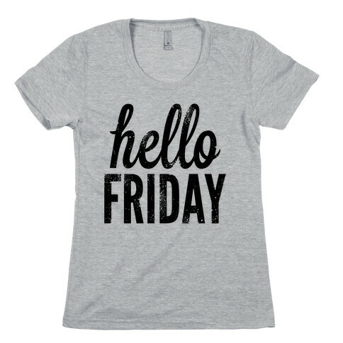 Hello Friday Womens T-Shirt