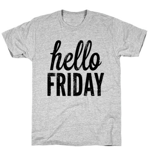 Hello Friday T-Shirt