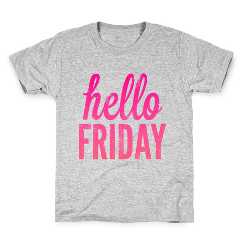 Hello Friday (Pink) Kids T-Shirt