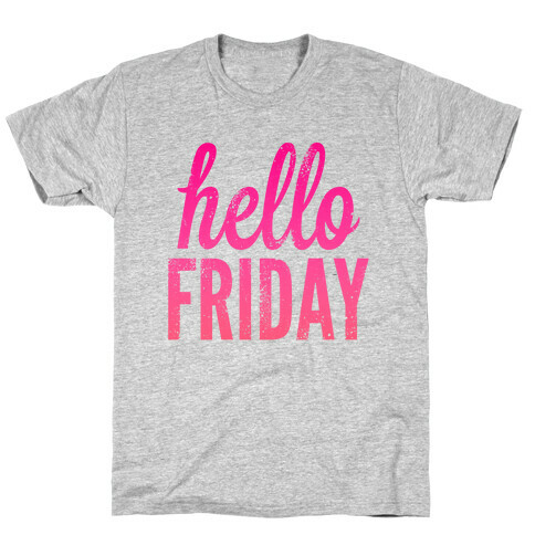 Hello Friday (Pink) T-Shirt
