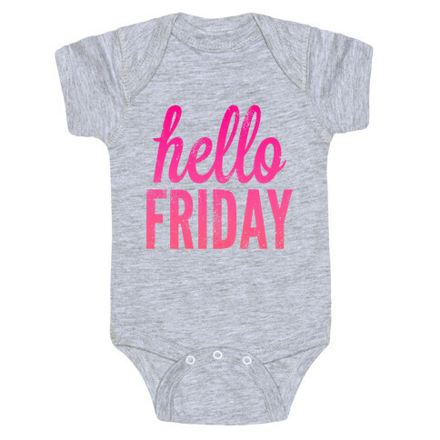 Hello Friday (Pink) Baby One-Piece