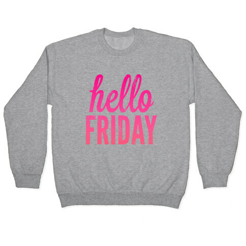 Hello Friday (Pink) Pullover