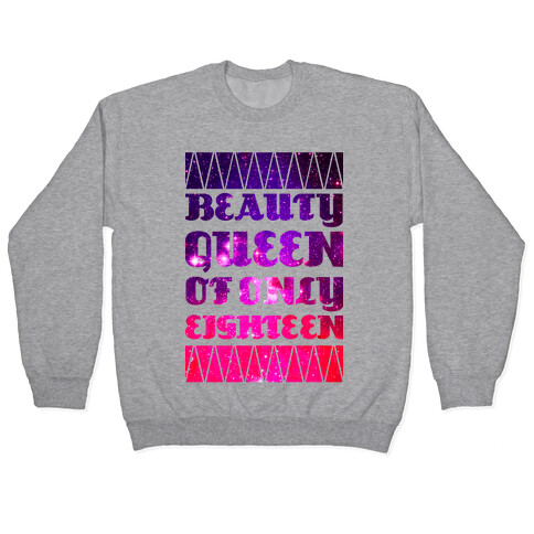 Beauty Queen Of Only Eighteen Pullover