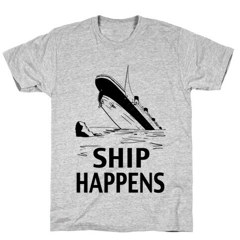 Ship Happens T-Shirt