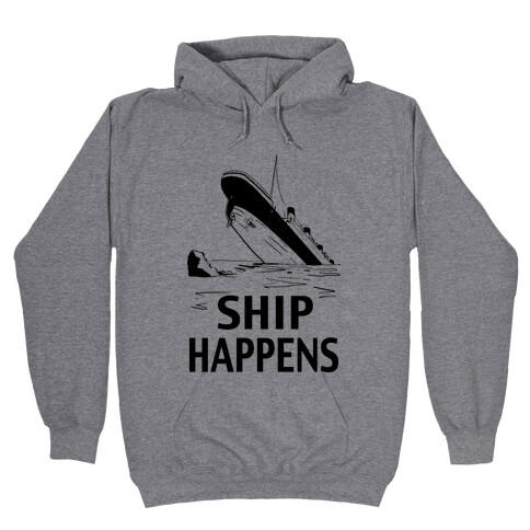 Ship Happens Hooded Sweatshirt