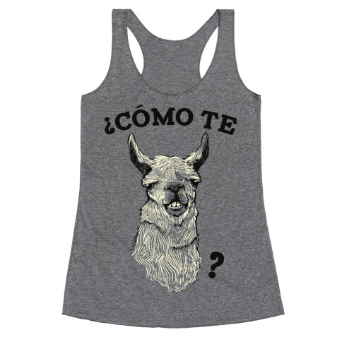 Como te llama Racerback Tank Top