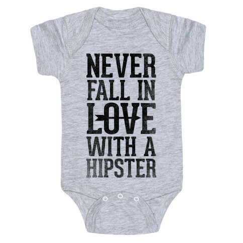 Never Fall In Love With a Hipster Baby One-Piece