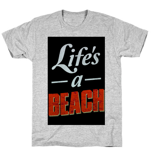 Life's a Beach (vintage tank) T-Shirt