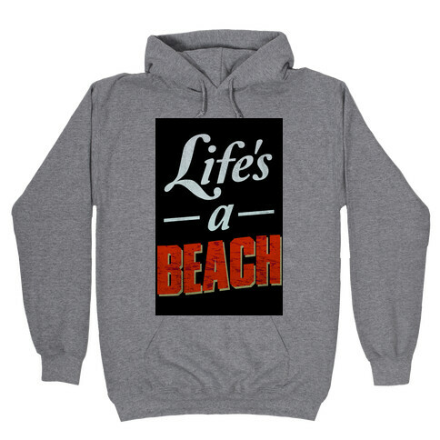 Life's a Beach (vintage tank) Hooded Sweatshirt