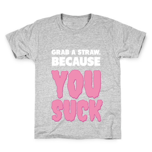 Grab a Straw. Kids T-Shirt