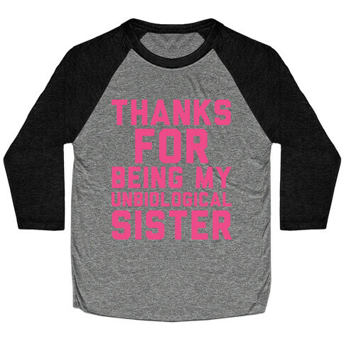 Unbiological Sister Baseball Tee