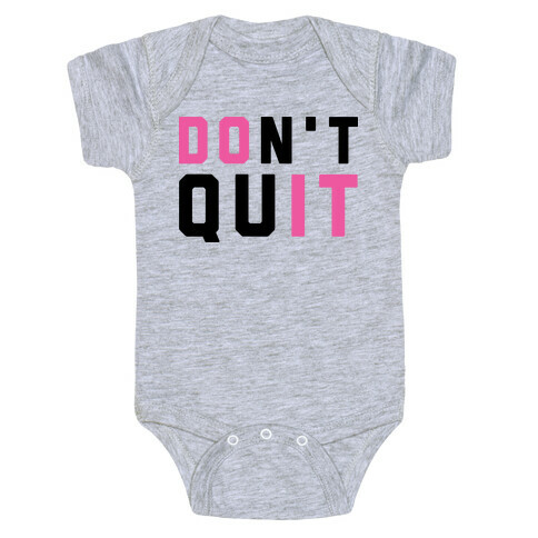 Don't Quit. Do It. Baby One-Piece