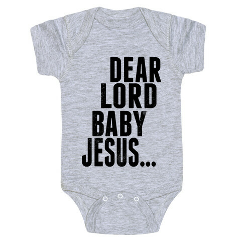 Dear Lord Baby Jesus Baby One-Piece