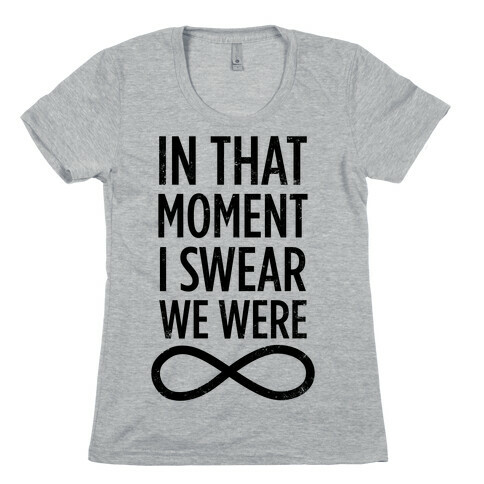 I Swear We Were Infinite Womens T-Shirt