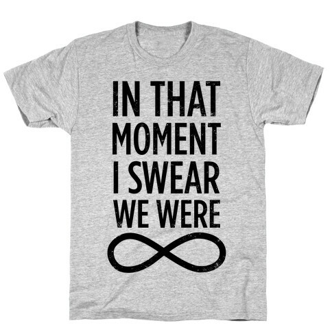 I Swear We Were Infinite T-Shirt