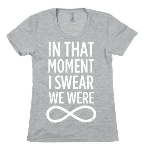 I Swear We Were Infinite Womens T-Shirt