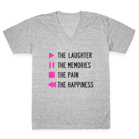 Play The Laughter, Pause The Memories V-Neck Tee Shirt