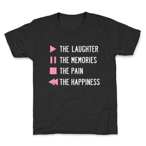 Play The Laughter, Pause The Memories Kids T-Shirt