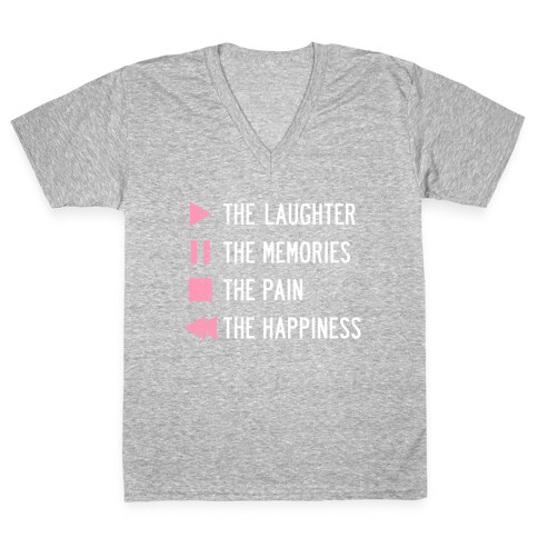 Play The Laughter, Pause The Memories V-Neck Tee Shirt