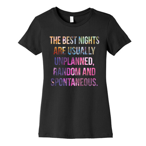 The Best Nights Womens T-Shirt