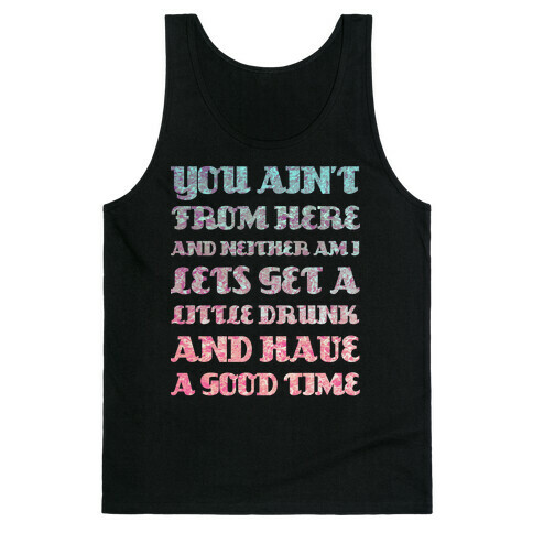Let's Get Drunk and Have a Good Time Tank Top