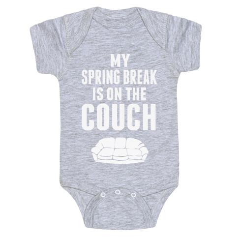My Spring Break is on the Couch Baby One-Piece