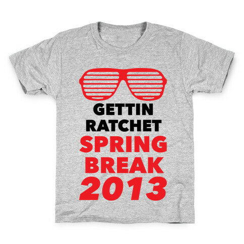Gettin Ratchet Spring Break Kids T-Shirt