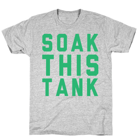 Soak This Tank T-Shirt