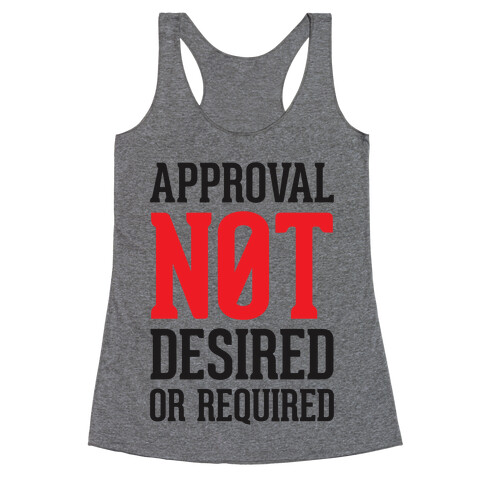 Approval Not Desired or Required Racerback Tank Top