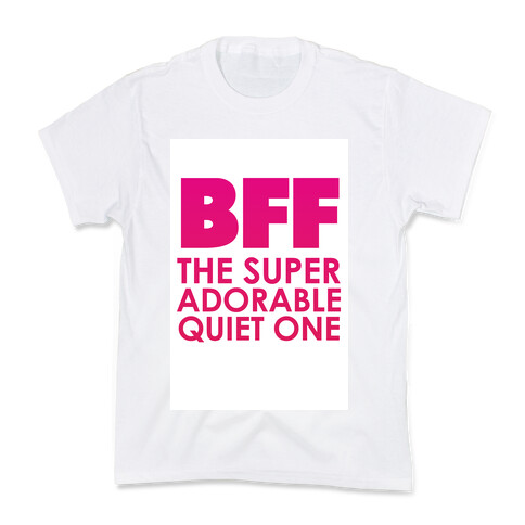 BFF (The Quiet One) Kids T-Shirt