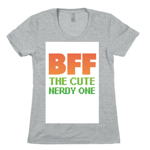 BFF (The Nerdy One) Womens T-Shirt