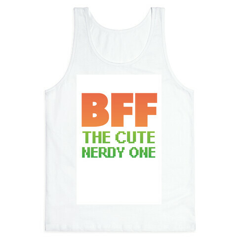 BFF (The Nerdy One) Tank Top