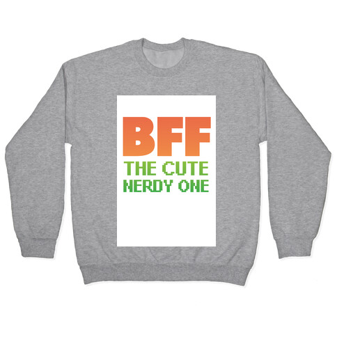BFF (The Nerdy One) Pullover
