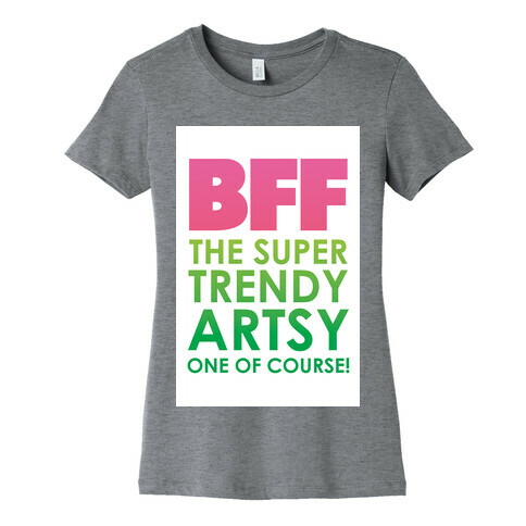 BFF (The Artsy One) Womens T-Shirt