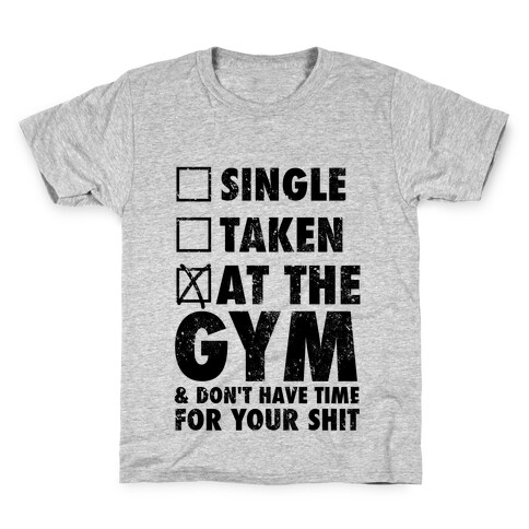 At The Gym & Don't Have Time For Your Shit Kids T-Shirt