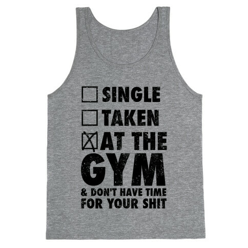 At The Gym & Don't Have Time For Your Shit Tank Top
