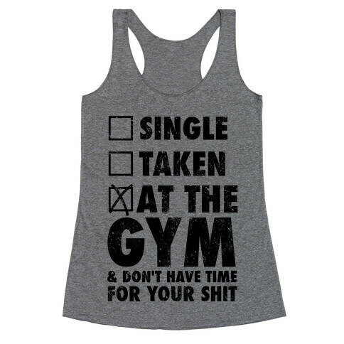 At The Gym & Don't Have Time For Your Shit Racerback Tank Top