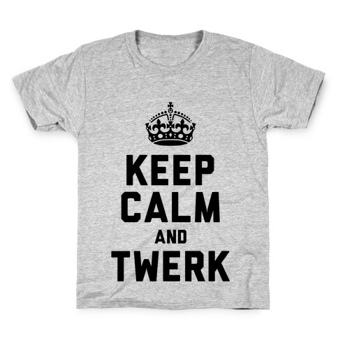 Keep Calm and Twerk Kids T-Shirt