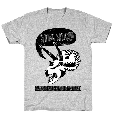 Partying Will Never Go Extinct  T-Shirt