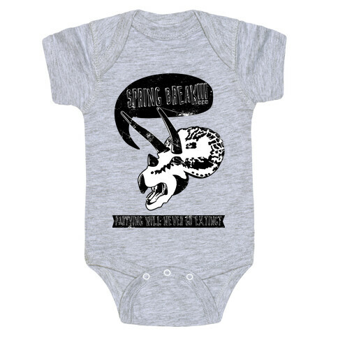 Partying Will Never Go Extinct  Baby One-Piece